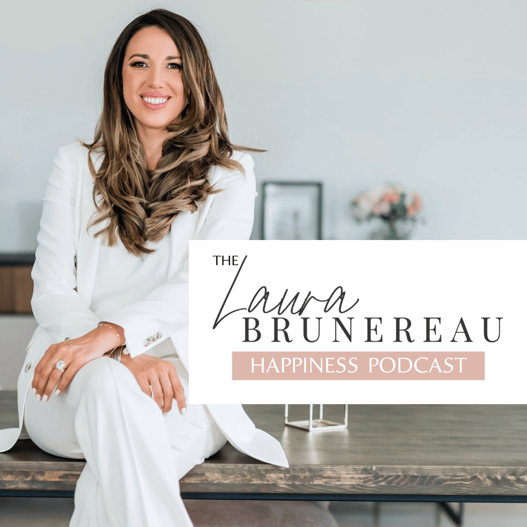 The Laura Brunereau Happiness Podcast